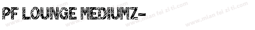 PF Lounge Mediumz字体转换